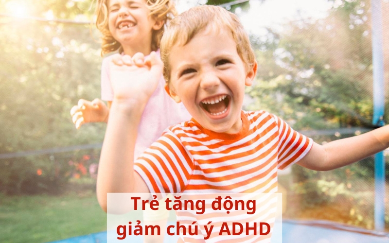 Trung tâm dạy trẻ tăng động giảm chú ý ADHD